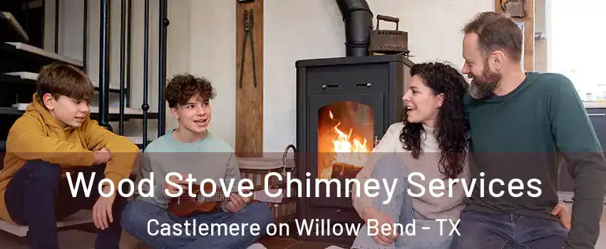 Wood Stove Chimney Services Castlemere on Willow Bend - TX