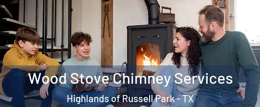 Wood Stove Chimney Services Highlands of Russell Park - TX