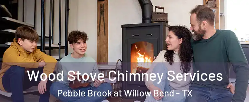 Wood Stove Chimney Services Pebble Brook at Willow Bend - TX