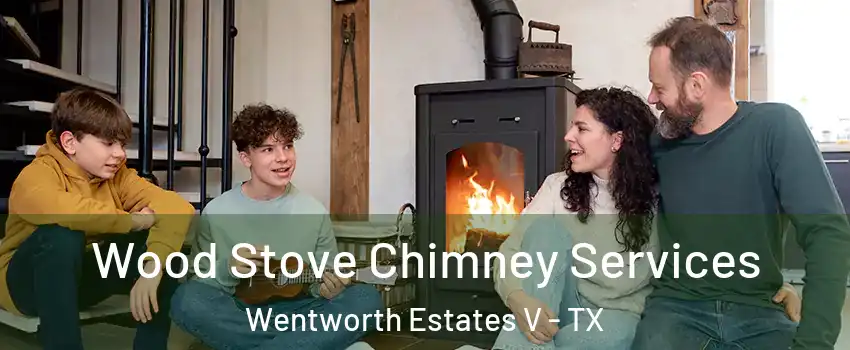 Wood Stove Chimney Services Wentworth Estates V - TX