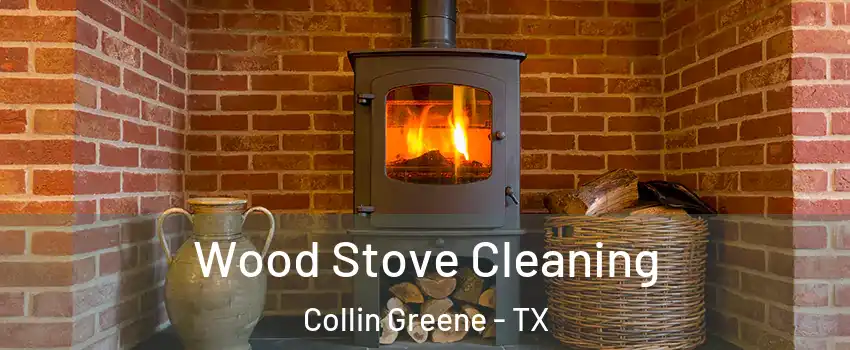 Wood Stove Cleaning Collin Greene - TX