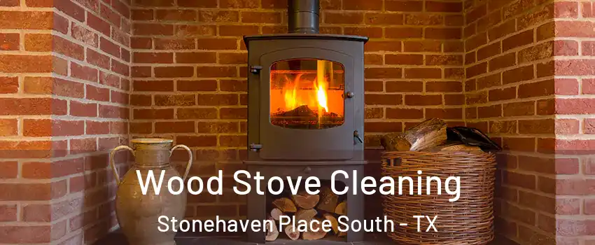 Wood Stove Cleaning Stonehaven Place South - TX