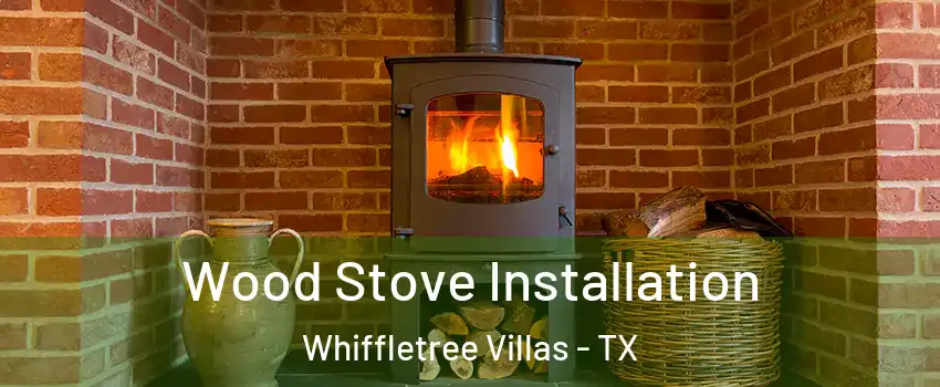 Wood Stove Installation Whiffletree Villas - TX